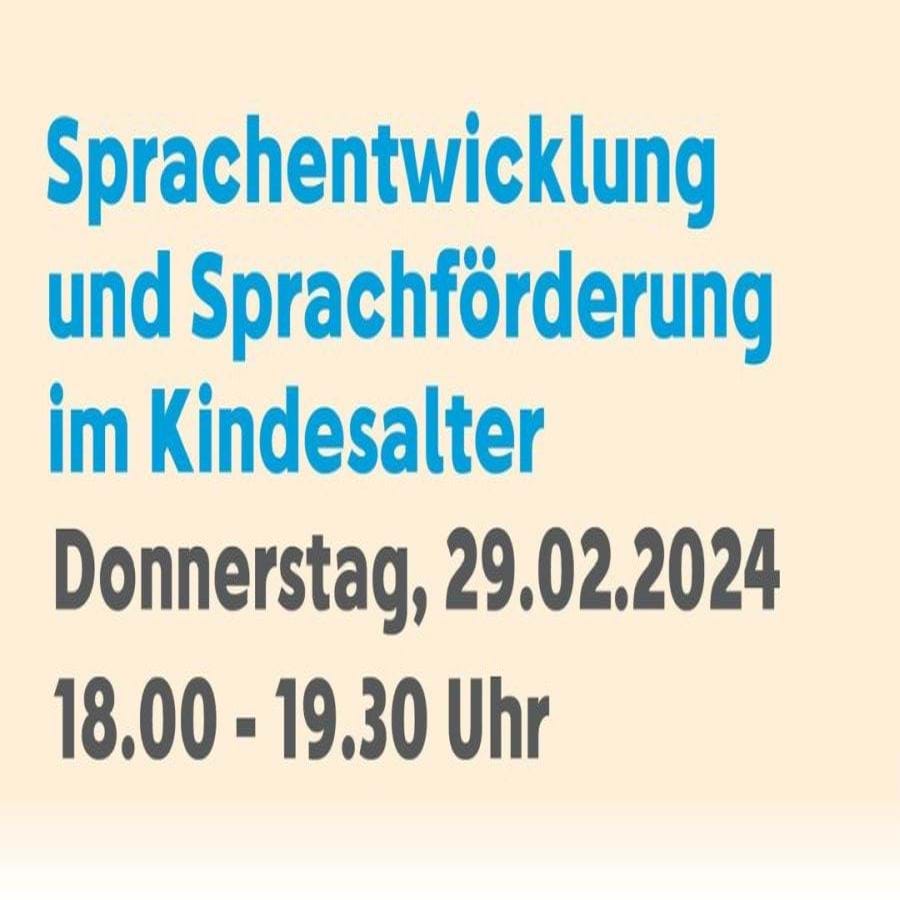 Sprachentwicklung und Sprachförderung im Kindesalter - wie sie ihr Kind im Alltag sprachlich unterstützen und begleiten können