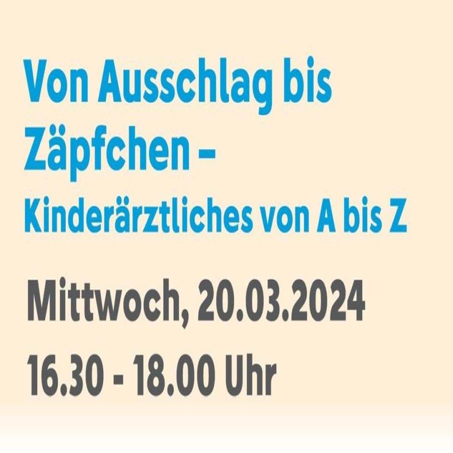 Von Ausschlag bis Zäpfchen – Kinderärztliches von A bis Z